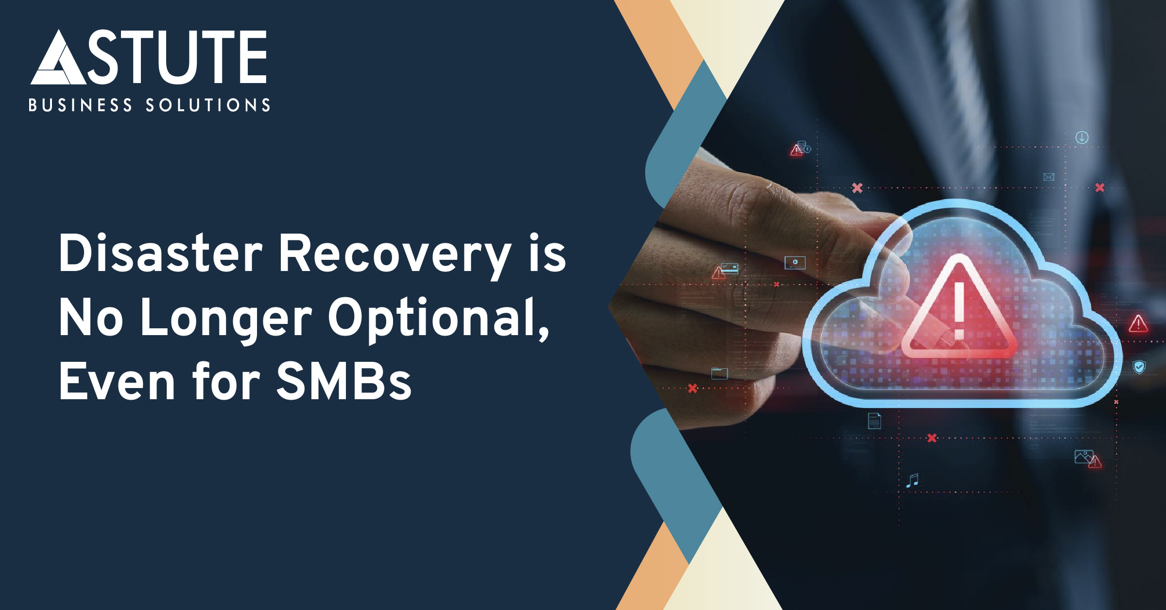 Disaster Recovery is No Longer Optional, Even for SMBs