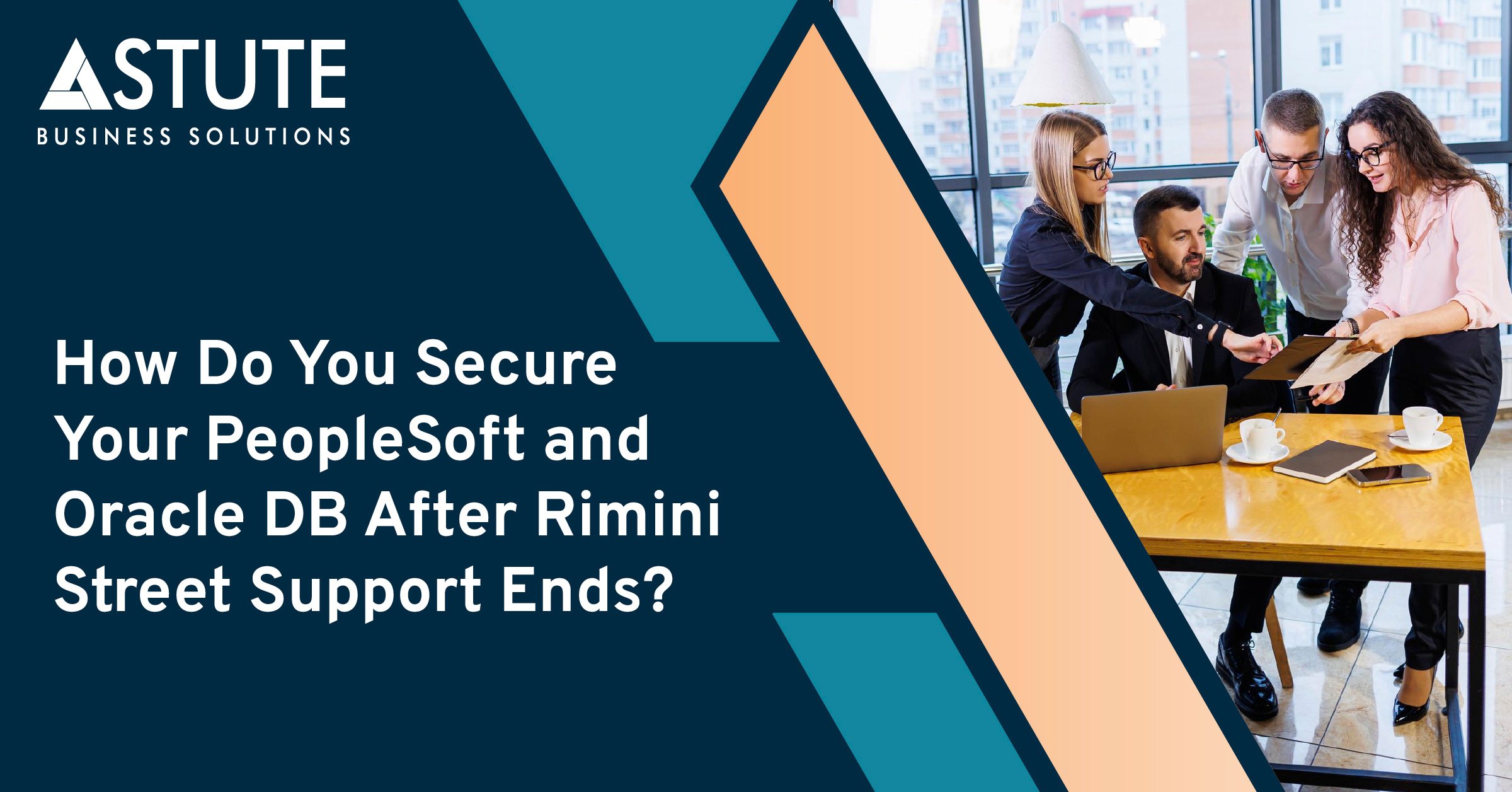 How Do You Secure Your PeopleSoft and Oracle DB After Rimini Street Support Ends?